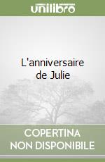 L'anniversaire de Julie libro