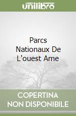 Parcs Nationaux De L'ouest Ame libro