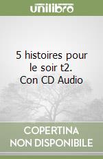 5 histoires pour le soir t2. Con CD Audio libro