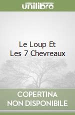 Le Loup Et Les 7 Chevreaux libro