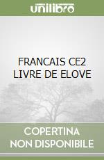 FRANCAIS CE2 LIVRE DE ELOVE libro