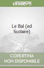 Le Bal (ed Scolaire)