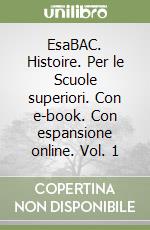 EsaBAC. Histoire. Per le Scuole superiori. Con e-book. Con espansione online. Vol. 2 libro usato