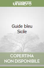 Guide bleu Sicile libro