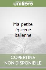 Ma petite épicerie italienne libro