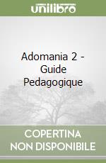 Adomania 2 - Guide Pedagogique libro