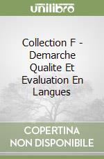 Collection F - Demarche Qualite Et Evaluation En Langues libro