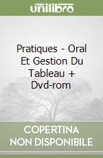 Pratiques - Oral Et Gestion Du Tableau + Dvd-rom libro