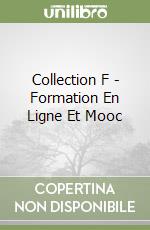 Collection F - Formation En Ligne Et Mooc libro