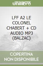 LFF A2 LE COLONEL CHABERT + CD AUDIO MP3 (BALZAC) libro