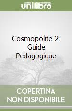 Cosmopolite 2: Guide Pedagogique libro