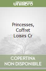 Princesses, Coffret Loisirs Cr libro