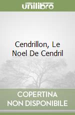 Cendrillon, Le Noel De Cendril