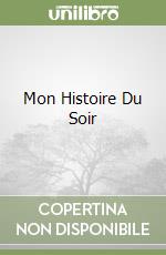 Mon Histoire Du Soir libro