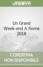 Un Grand Week-end A Rome 2018