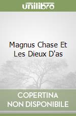 Magnus Chase Et Les Dieux D'as libro