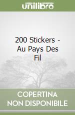 200 Stickers - Au Pays Des Fil libro