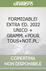 FORMIDABLE! EXTRA ED. 2022 UNICO + GRAMM.+POUR TOUS+NOT.PL. libro