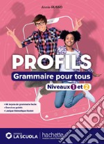 PROFILS - GRAMMAIRE POUR TOUS (NIVEAUX 1 ET 2) libro