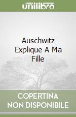 Auschwitz Explique A Ma Fille libro