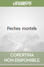 Peches mortels libro