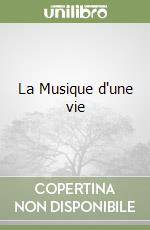 La Musique d'une vie libro