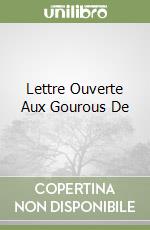 Lettre Ouverte Aux Gourous De libro