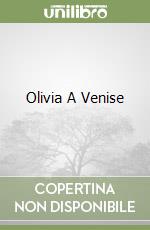 Olivia A Venise libro