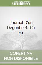 Journal D'un Degonfle 4. Ca Fa libro