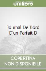 Journal De Bord D'un Parfait D