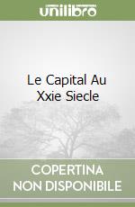 Le Capital Au Xxie Siecle libro