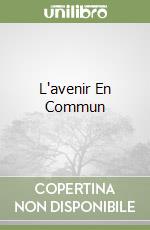 L'avenir En Commun libro