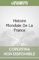 Histoire Mondiale De La France libro