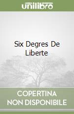 Six Degres De Liberte libro