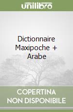 Dictionnaire Maxipoche + Arabe libro