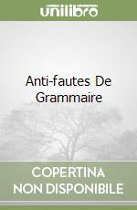 Anti-fautes De Grammaire
