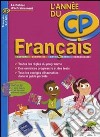 L'année du CP français. Per la Scuola elementare libro