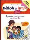 Méthode de lecture à partir de 5 ans. Apprends à lire à la maison avec Lila et Noé. Per la Scuola elementare libro