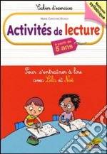 Activités de lecture. Pour s'entraîner à lire avec Lila et Noé. Per la Scuola elementare