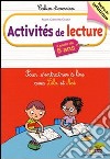 Activités de lecture. Pour s'entraîner à lire avec Lila et Noé. Per la Scuola elementare libro