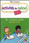 Activités de calcul. Pour s'entraîner à calculer avec Lila et Noé. Per la Scuola elementare libro