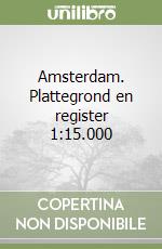 Amsterdam. Plattegrond en register 1:15.000 libro