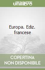 Europa. Ediz. francese libro