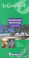 Guadeloupe Martinique. Petites Antilles libro
