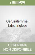 Gerusalemme. Ediz. inglese libro