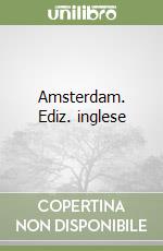 Amsterdam. Ediz. inglese libro