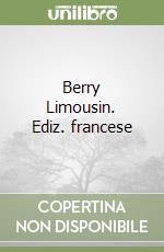 Berry Limousin. Ediz. francese libro