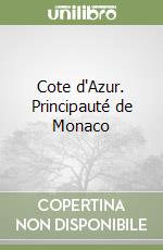 Cote d'Azur. Principauté de Monaco libro