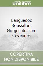 Languedoc Roussillon. Gorges du Tarn Cévennes