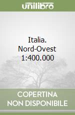 Italia. Nord-Ovest 1:400.000 libro